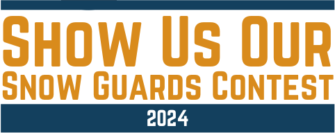 Show Us Our Snow Guards! Contest for Cash Prizes and Free Product!